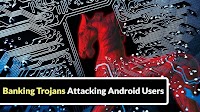 Banking Trojans Attacking Android Users Mimic as Government and Legitimate Payment Apps