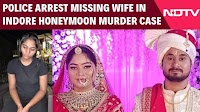 Video | Sonam Raghuvanshi News | Police Arrest Wife For Alleged Murder Of Indore Man During Honeymoon