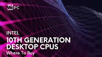 Intel 10th Generation CPUs (Comet Lake) – Release Date & Where To Buy