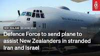 Defence Force to send plane to assist New Zealanders stranded in Iran and Israel