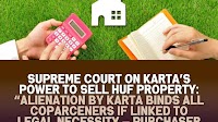 Supreme Court on Karta’s Power to Sell HUF Property: “Alienation by Karta binds all coparceners if linked to
