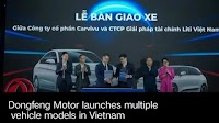 Dongfeng Motor launches multiple vehicle models in Vietnam, with prices starting from 499 million VND