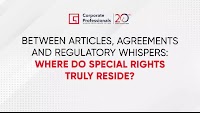 Between Articles, Agreements And Regulatory Whispers: Where Do Special Rights Truly Reside?