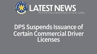 DPS Suspends Issuance of Certain Commercial Driver Licenses