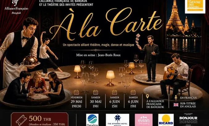 BANGKOK - CULTURE : “À la Carte”, un spectacle entre théâtre, magie et musique à l'Alliance française