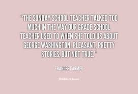 Quotes About Sunday School Teachers. QuotesGram via Relatably.com