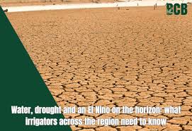 Water, drought and an El Nino on the horizon: what irrigators across the region need to know