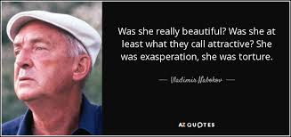 Vladimir Nabokov quote: Was she really beautiful? Was she at least ... via Relatably.com