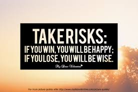 Image result for quotes about taking risks