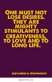 Quotes about motivational - One must not lose desires. they are ... via Relatably.com