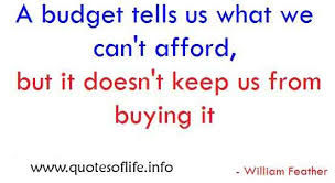 A budget tells us what we can&#39;t afford, but it doesn&#39;t keep us ... via Relatably.com