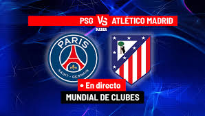 Atlético de Madrid vs. PSG: Mundial de Clubes FIFA 2025 en Vivo