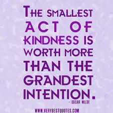 kindness quotes, The smallest act of kindness is worth more than ... via Relatably.com