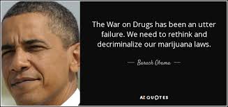 Barack Obama quote: The War on Drugs has been an utter failure. We... via Relatably.com