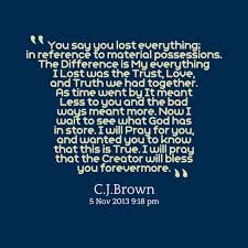 Quotes from Cheryl Brown: You say you lost everything; in ... via Relatably.com