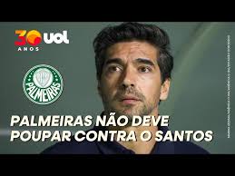 Abel rejeita poupar no Palmeiras mesmo com 'missão impossível' do Santos