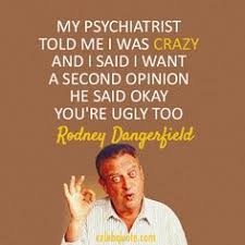 Rodney Dangerfield Quotes on Pinterest | Motivational Monday ... via Relatably.com