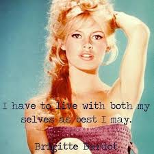 Brigitte Bardot #quote | To think about... | Pinterest | Brigitte ... via Relatably.com