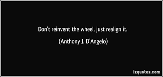 Supreme 5 memorable quotes about reinventing the wheel images ... via Relatably.com