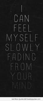 Love Fades Away Quotes. QuotesGram via Relatably.com