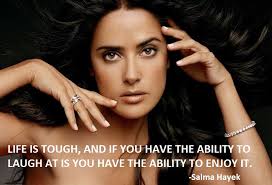 Salma Hayek Quotes. QuotesGram via Relatably.com