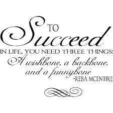 To Succeed in Life - Reba McEntire quote 23in x 16in | Life, Quote ... via Relatably.com