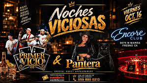 Noche Viciosas con Primer Vicio y La Pantera at Club Encore Fresno 21&Over