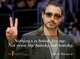 Motivational quotes and posters | 8 best quotes by Robert Downey Jr. via Relatably.com