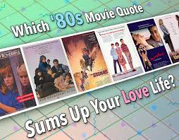 Which &#39;80s Movie Quote Sums Up Your Love Life? - Quiz - Zimbio via Relatably.com