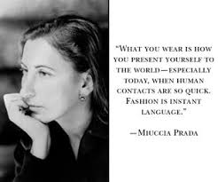 Miuccia Prada&#39;s quotes, famous and not much - QuotationOf . COM via Relatably.com