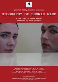This August Painted Filly Theatre will present the world premiere of Biography of Bernie Ward, from award-winning playwright Jesse Weaver. - bernieposter