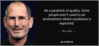 Steve Jobs quote: Be a yardstick of quality. Some people aren&#39;t ... via Relatably.com