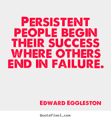 Quotes about success - Persistent people begin their success where ... via Relatably.com