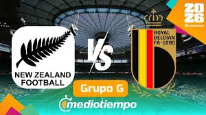 ¿Quién transmite el partido de Nueva Zelanda vs Bélgica? Canal y Horario Grupo G Mundial 2026