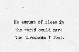 A Life without Anorexia: Tiredness via Relatably.com