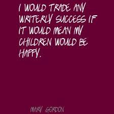 Mary Gordon&#39;s quotes, famous and not much - QuotationOf . COM via Relatably.com