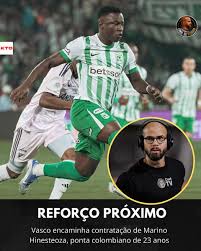 Vasco se aproxima de fechar a contratação do atacante Hinestroza