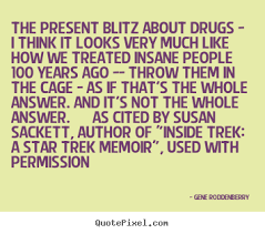 Friendship quotes - The present blitz about drugs - i think it looks.. via Relatably.com