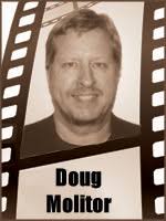 Doug Molitor - Contributing Writer - doug-film