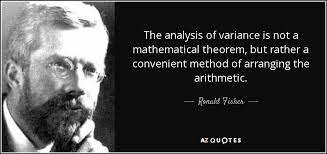 Ronald Fisher quote: The analysis of variance is not a ... via Relatably.com