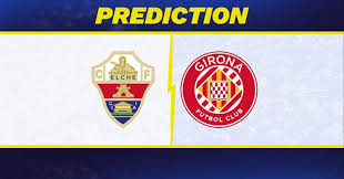 Elche vs. Girona prediction, odds, La Liga picks [12/7/2025]