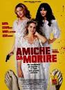 Amiche da morire film completo gratis