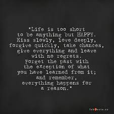 Life&#39;s too short to be anything but happy” | Fabulous Quotes via Relatably.com