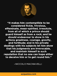 Niccolo Machiavelli quote: It makes him contemptible to be ... via Relatably.com