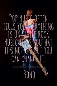 Bono Quote about Pop vs. Rock music. There are definitely ... via Relatably.com