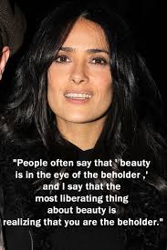 Salma Hayek Quotes. QuotesGram via Relatably.com