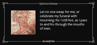 TOP 25 QUOTES BY QUINTUS ENNIUS | A-Z Quotes via Relatably.com