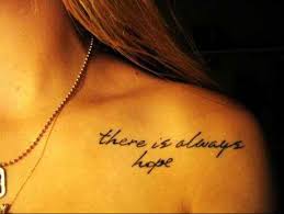 tattoo-quotes-there-is-always-hope.jpg via Relatably.com