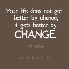 CHANGE FOR THE BETTER Quotes Like Success via Relatably.com