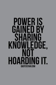 Power+is+gained+by+sharing+knowledge,+not+hoarding+it..png via Relatably.com